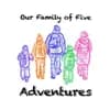 Our Family of 5 Adventures